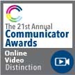 Communicator Award - Online Video of Distinction